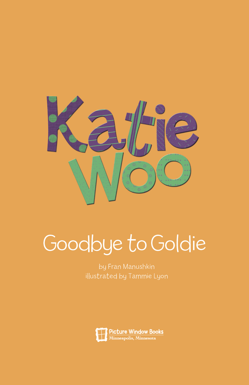 Katie Woo is published by Picture Window Books A Capstone Imprint 1710 Roe - photo 2