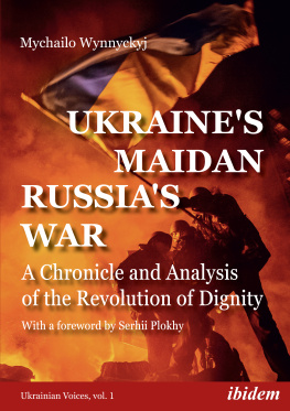 Mychailo Wynnyckyj Ukraines Maidan, Russias War