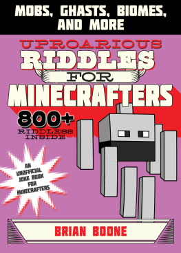 Brian Boone Uproarious Riddles for Minecrafters: Mobs, Ghasts, Biomes, and More
