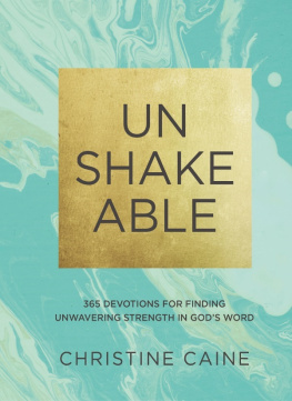 Christine Caine Unshakeable: 365 Devotions for Finding Unwavering Strength in Gods Word