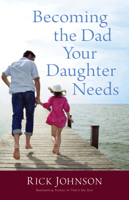 Rick Johnson - Becoming the Dad Your Daughter Needs