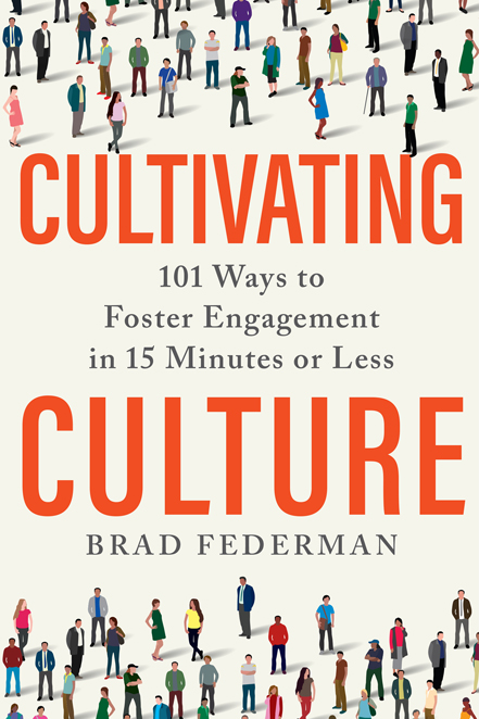 Praise for Cultivating Culture Wow Brad draws you in like a bear to honey I - photo 1