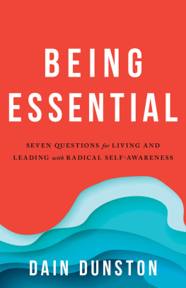 Dain Dunston - Being Essential: Seven Questions for Living and Leading with Radical Self-Awareness