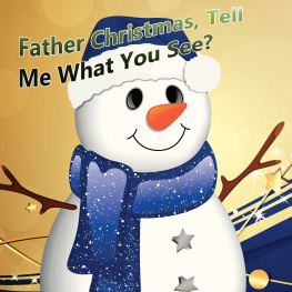 Shannon Hale Father Christmas, Tell Me What You See?: A Childrens Picture Book