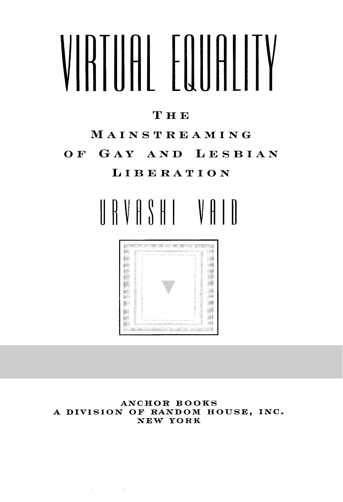 Virtual Equality The Mainstreaming of Gay and Lesbian Liberation - image 2