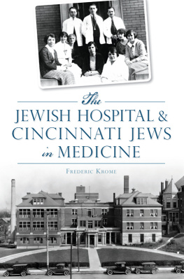 Frederic Krome - The Jewish Hospital & Cincinnati Jews in Medicine