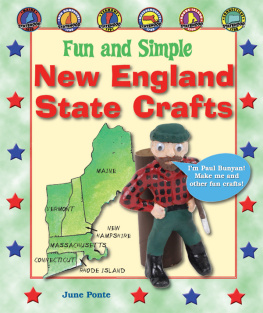 June Ponte Fun and Simple New England State Crafts: Maine, New Hampshire, Vermont, Massachusetts, Rhode Island, and Connecticut