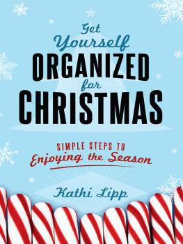 Kathi Lipp Get Yourself Organized for Christmas: Simple Steps to Enjoying the Season