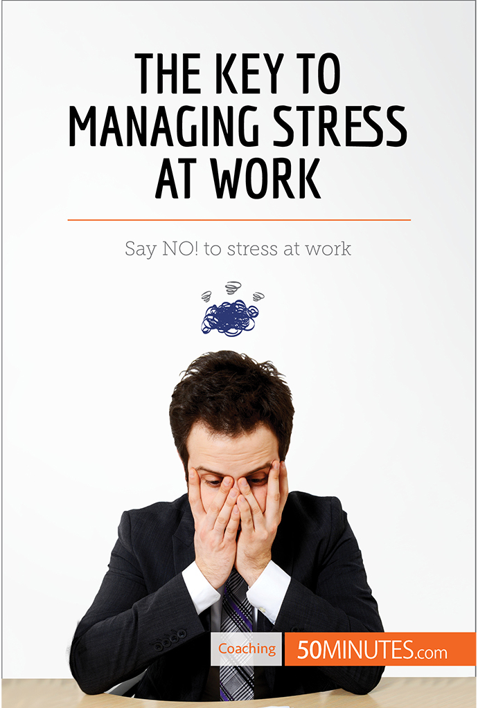 The key to managing stress at work Problem Say NO to stre - photo 1