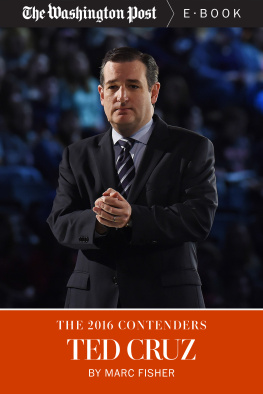 Marc Fisher - The 2016 Contenders--Ted Cruz