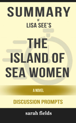 Sarah Fields Summary of the Island of Sea Women: A Novel by Lisa See (Discussion Prompts)