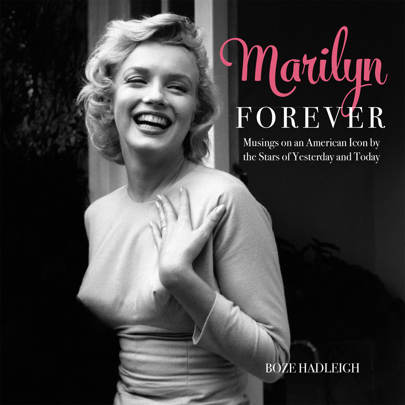 Marilyn FOREVER By the same author Holy Cow Celebrity Feuds Hollywood - photo 1