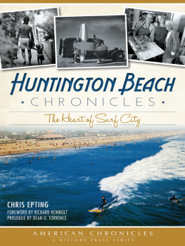 Chris Epting Huntington Beach Chronicles: The Heart of Surf City