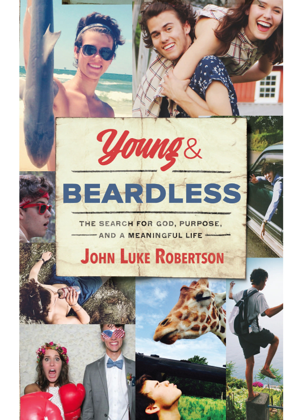 Young and Beardless 2016 by John Luke Robertson All rights reserved No - photo 1