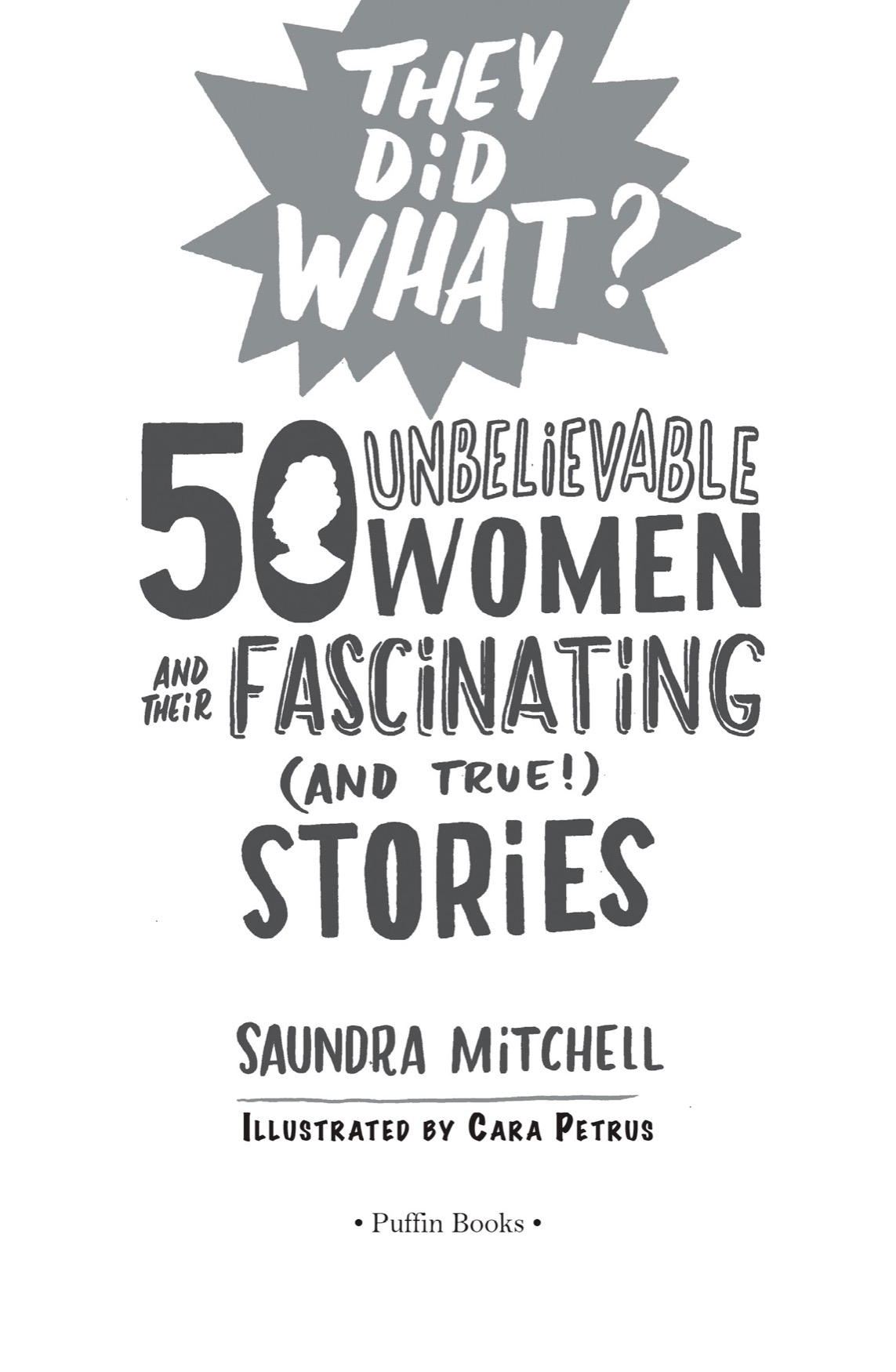 50 Unbelievable Women and Their Fascinating and True Stories - image 2