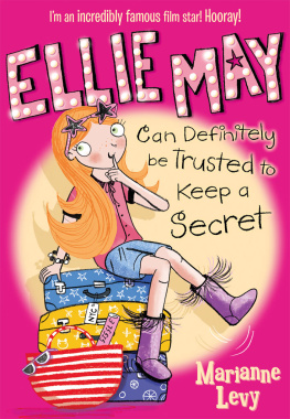 Marianne Levy - Ellie May Can Definitely Be Trusted to Keep a Secret