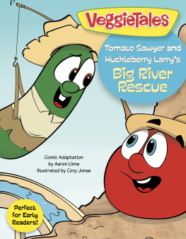 Big Idea Entertainment - Tomato Sawyer and Huckleberry Larrys Big River Rescue