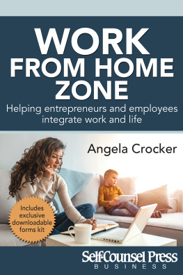 Angela Crocker - Work From Home Zone: Helping Entrepreneurs and Employees Integrate Work and Life