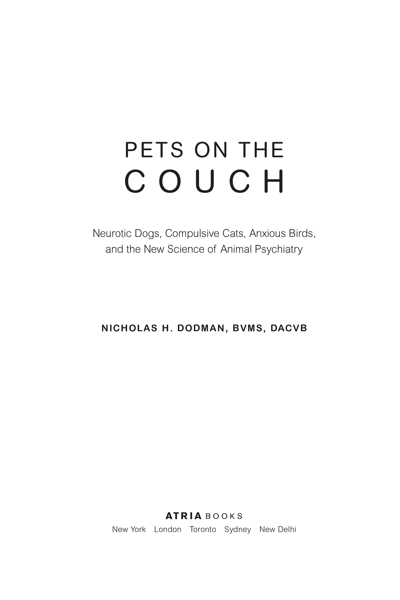 Advance Praise for Pets on the Couch Dr Dodman presents a captivating look at - photo 1