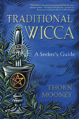 Thorn Mooney - Traditional Wicca: A Seekers Guide