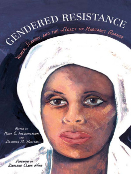 Mary E. Frederickson - Gendered Resistance: Women, Slavery, and the Legacy of Margaret Garner