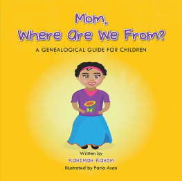 Rahimah Rahim - Mom, Where Are We From?: A Genealogical Guide for Children