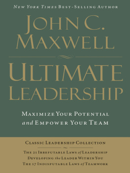 John Maxwell Ultimate Leadership: Maximize Your Potential and Empower Your Team