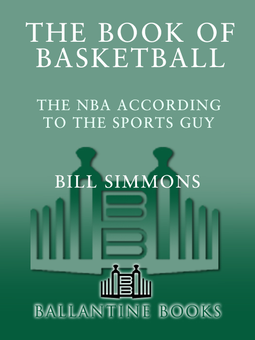 PRAISE FOR THE BOOK OF BASKETBALL Simmons crazed genius and uncommon - photo 1