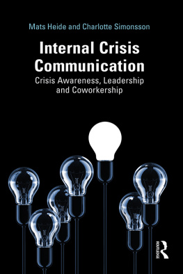 Mats Heide - Internal Crisis Communication: Crisis Awareness, Leadership and Coworkership