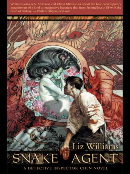 Liz Williams - Snake Agent: A Detective Inspector Chen Novel (Detective Inspector Chen Novels)