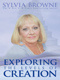 Sylvia Browne - Exploring the Levels of Creation