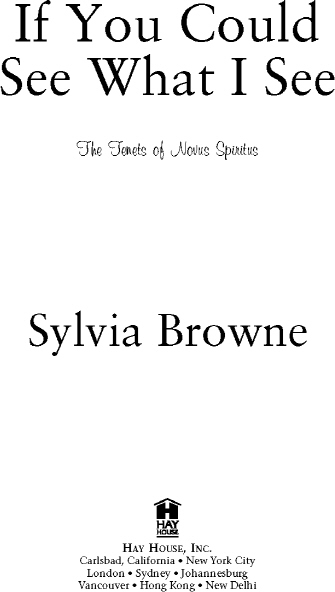 Copyright 2006 by Sylvia Browne Published and distributed in the United States - photo 2