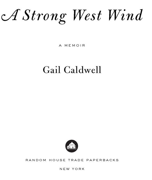 A Strong West Wind A Memoir - image 2