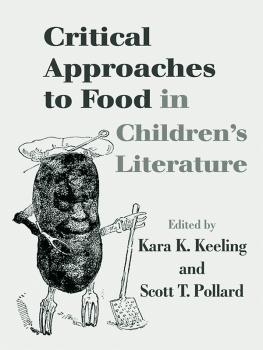 Kara K. Keeling Critical Approaches to Food in Childrens Literature