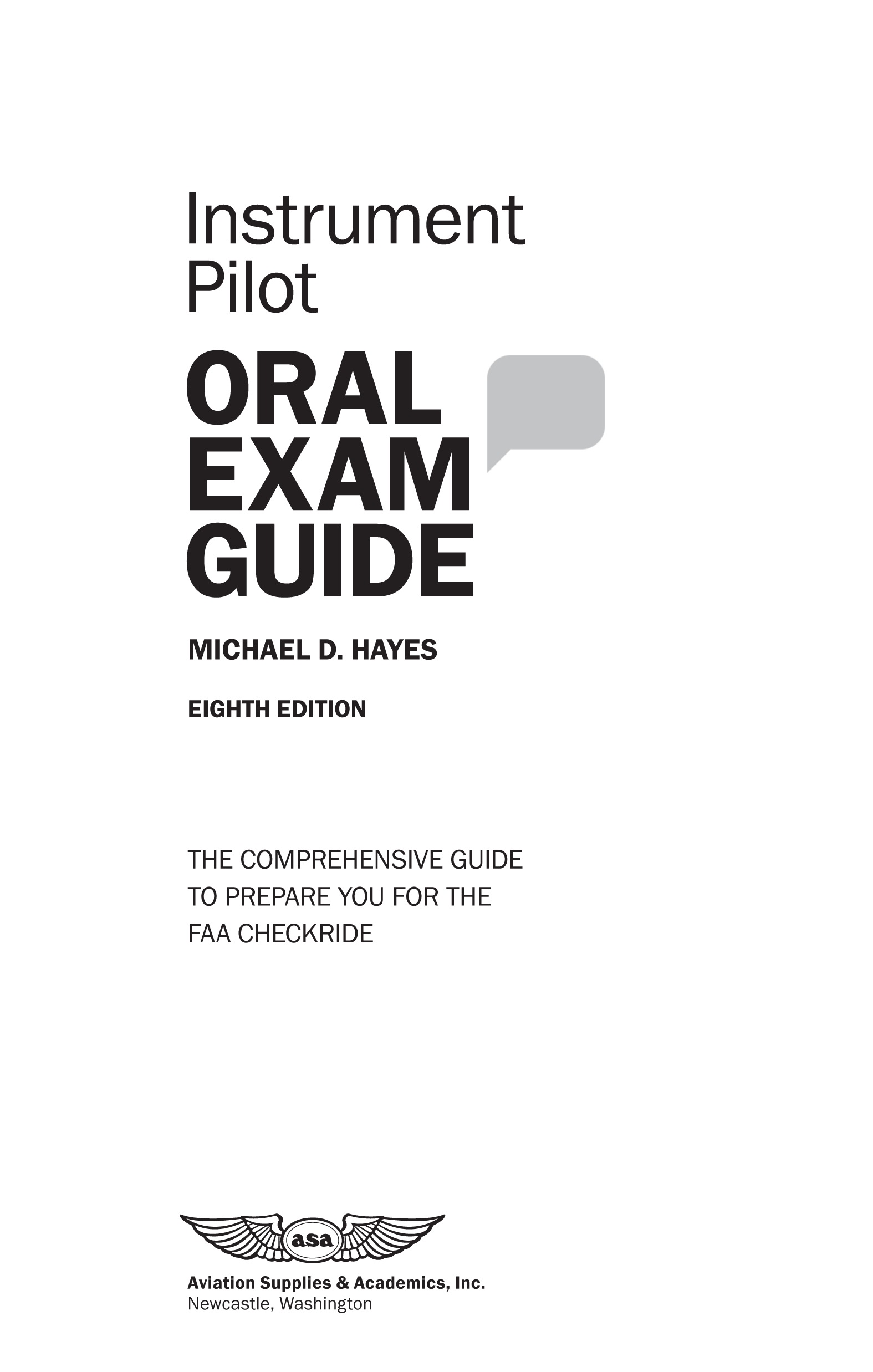 Instrument Pilot Oral Exam Guide Eighth Edition by Michael D Hayes Aviation - photo 1