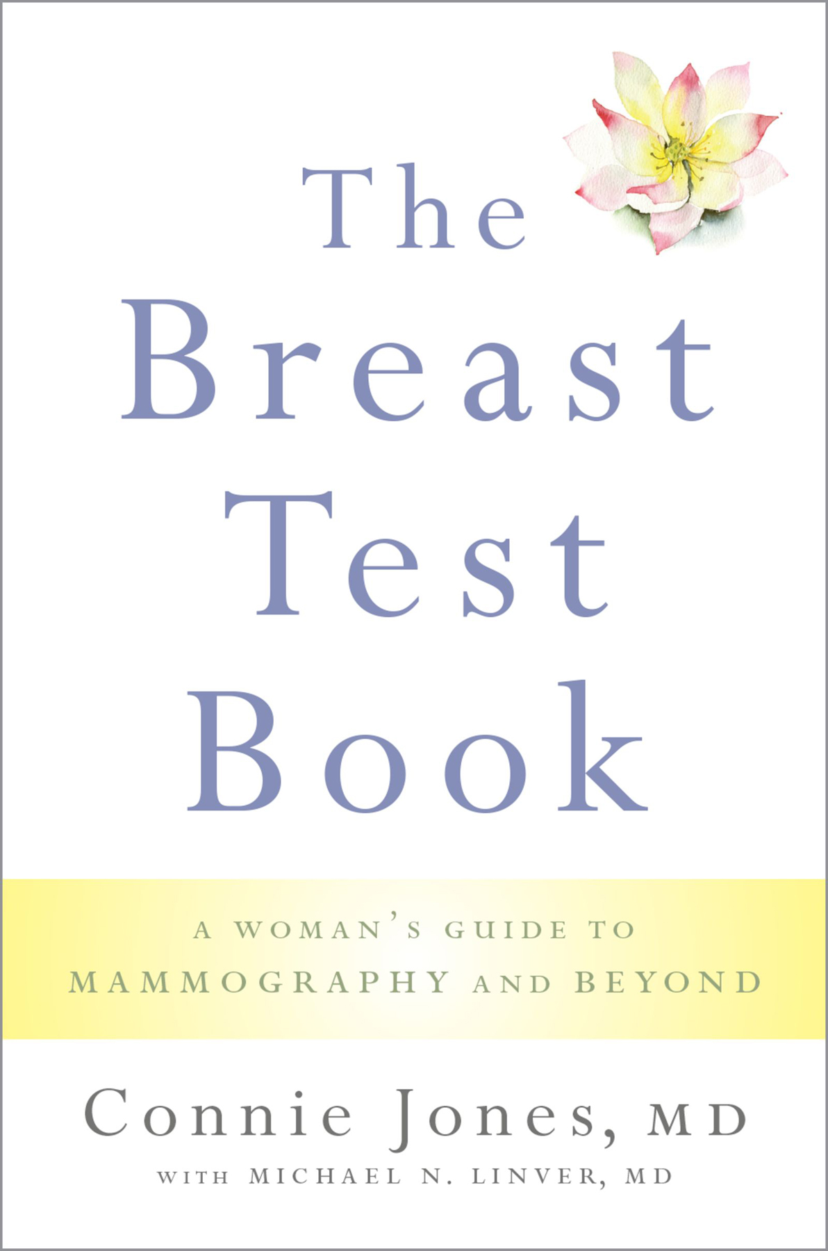 The Breast Test Book A Womans Guide to Mammography and Beyond - image 1