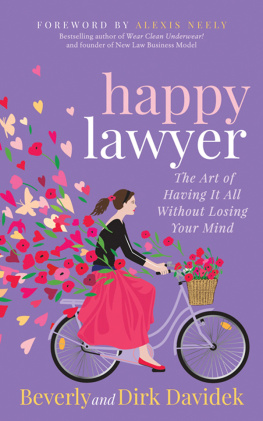 Beverly Davidek - Happy Lawyer: The Art of Having It All Without Losing Your Mind