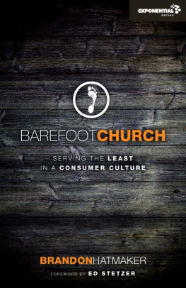 Brandon Hatmaker - Barefoot Church: Serving the Least in a Consumer Culture