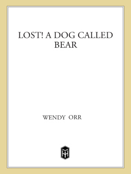 Wendy Orr - LOST! A Dog Called Bear