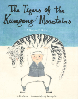 Kim So-Un - Tigers of the Kumgang Mountains: A Korean Folktale