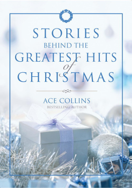 Ace Collins - Stories Behind the Greatest Hits of Christmas