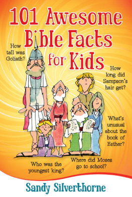 Sandy Silverthorne - 101 Awesome Bible Facts for Kids