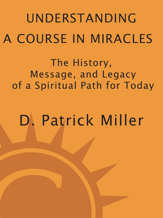 PRAISE FOR UNDERSTANDING A COURSE IN MIRACLES At last theres a balanced - photo 1