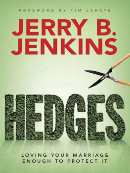 Jerry B. Jenkins - Hedges: Loving Your Marriage Enough to Protect It