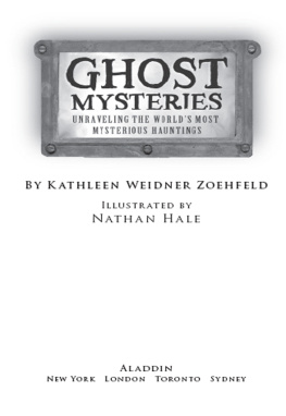 Kathleen Weidner Zoehfeld - Ghost Mysteries: Unraveling the Worlds Most Mysterious Hauntings
