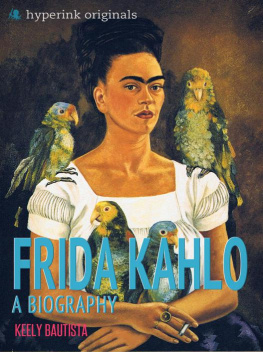 Keely Bautista - Frida Kahlo: A Biography