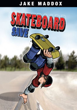 Jake Maddox - Skateboard Save