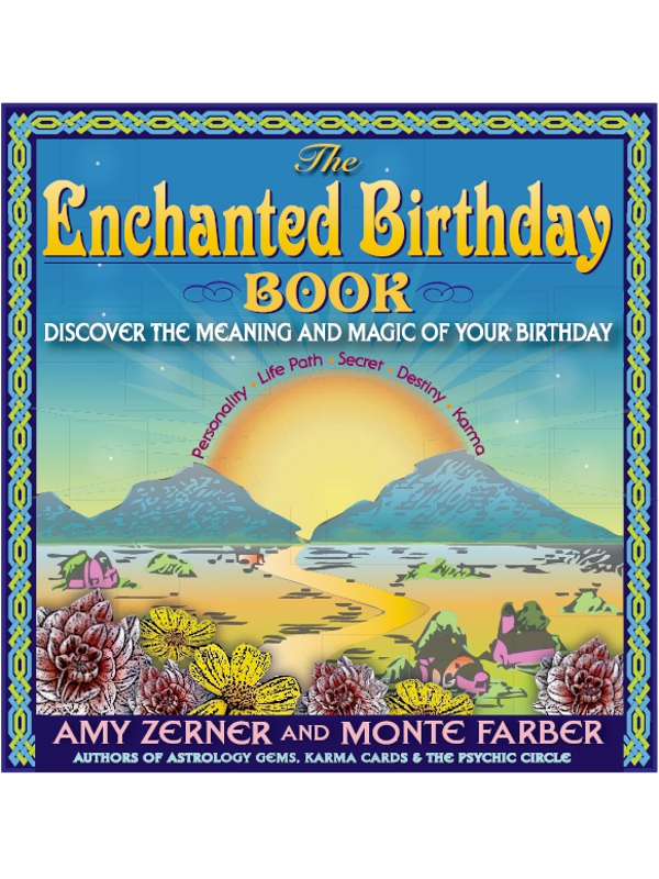 The Enchanted Birthday BOOK DISCOVER THE MEANING AND MAGIC OF YOUR - photo 1