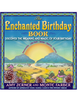 Amy Zerner The Enchanted Birthday Book: Discover the Meaning and Magic of Your Birthday