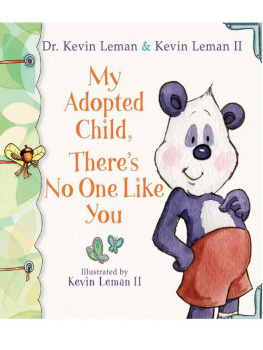 Dr. Kevin Leman - My Adopted Child, Theres No One Like You